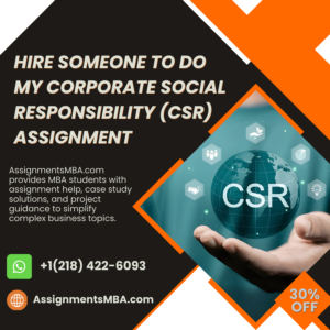 Hire Someone To Do My Corporate Social Responsibility (CSR) Assignment