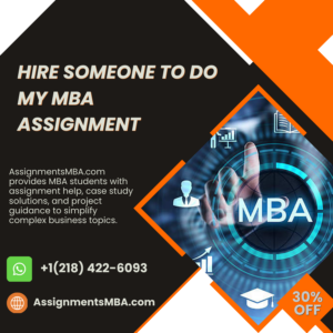 Hire Someone To Do My MBA Assignment